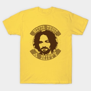 Never Trust a Hippy T-Shirt